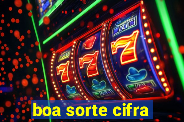 boa sorte cifra