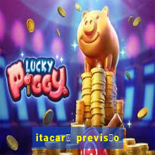 itacar茅 previs茫o do tempo