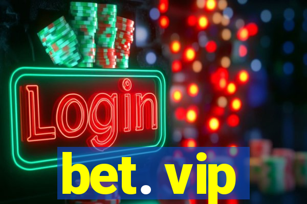 bet. vip