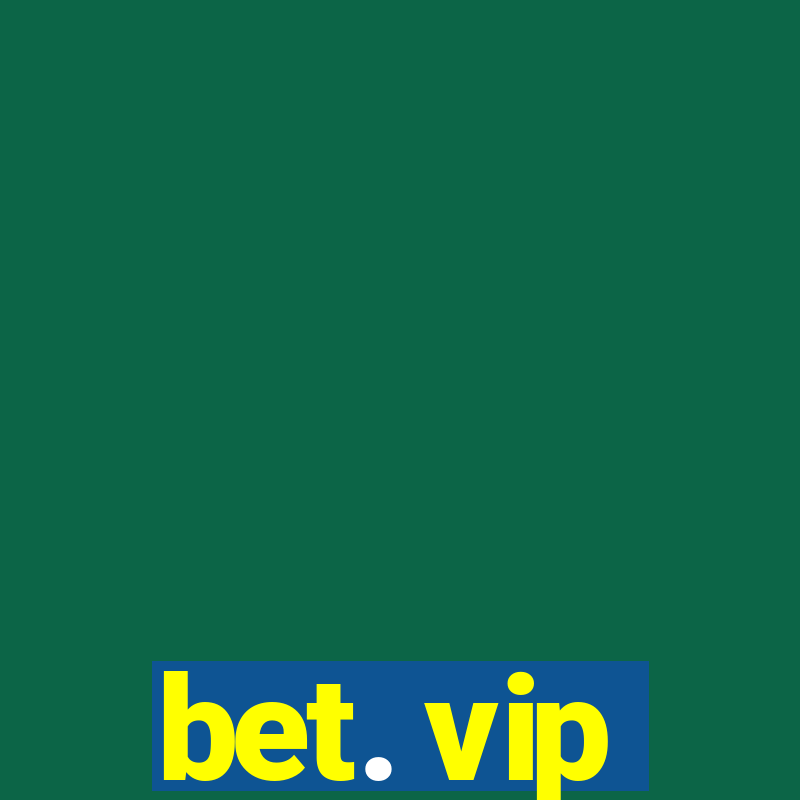 bet. vip