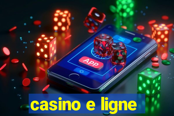 casino e ligne