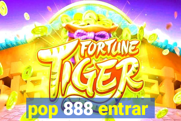 pop 888 entrar