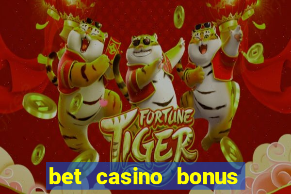 bet casino bonus sem deposito