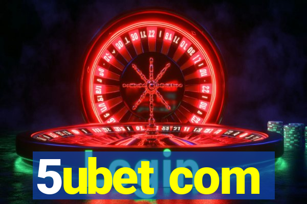 5ubet com