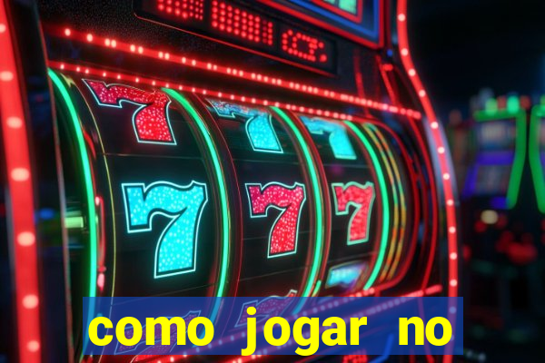 como jogar no estrela bet