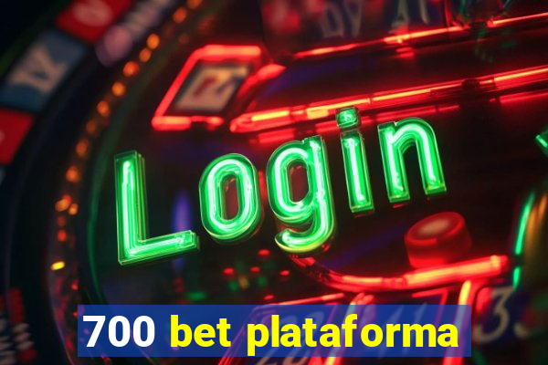 700 bet plataforma