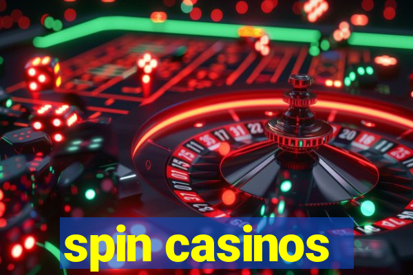 spin casinos