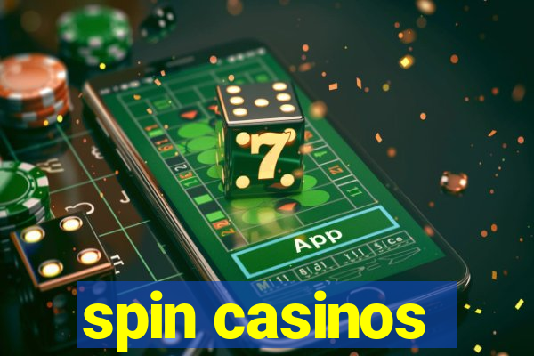 spin casinos