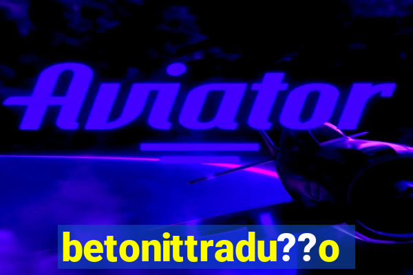 betonittradu??o