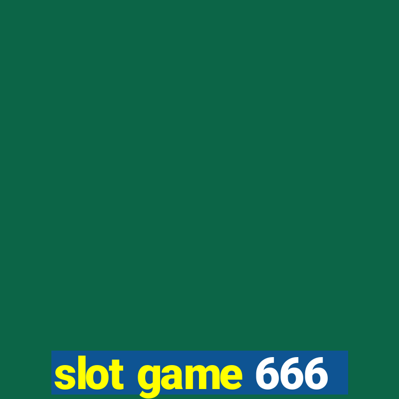 slot game 666