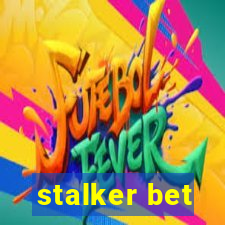 stalker bet