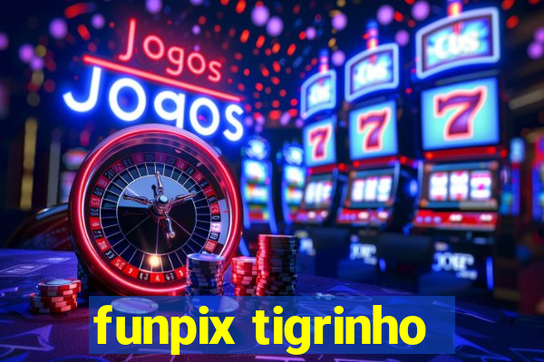 funpix tigrinho