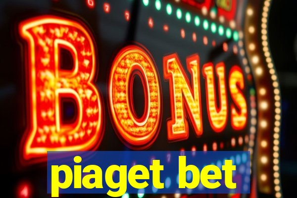 piaget bet