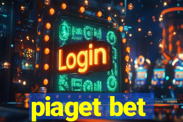 piaget bet