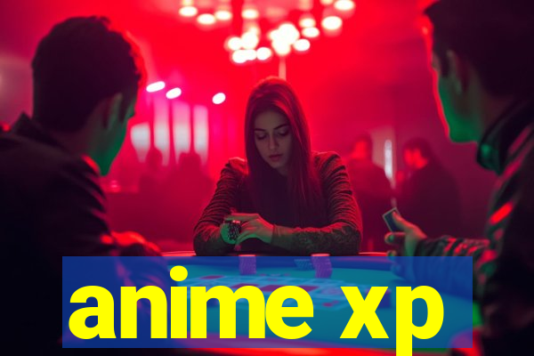 anime xp