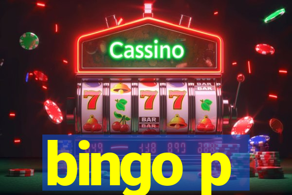 bingo p