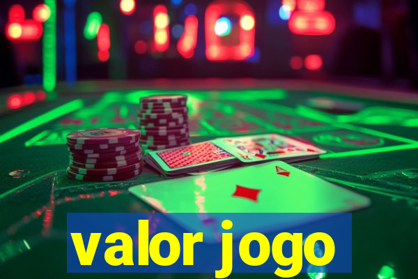 valor jogo