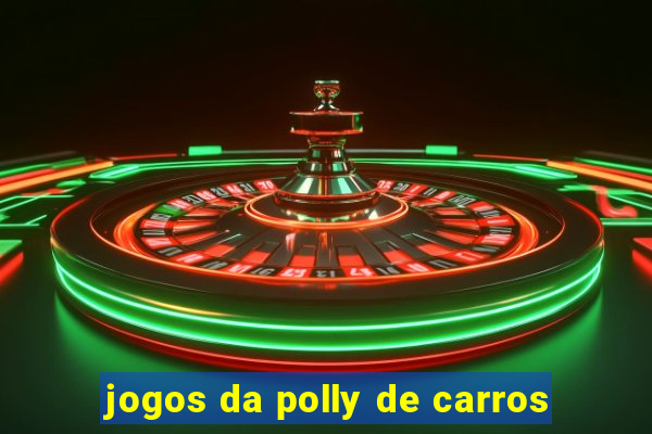 jogos da polly de carros