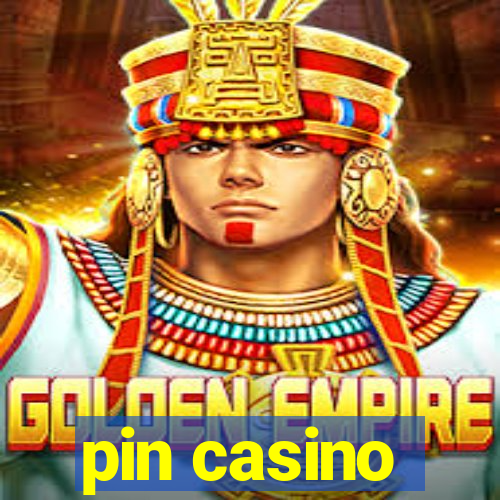 pin casino