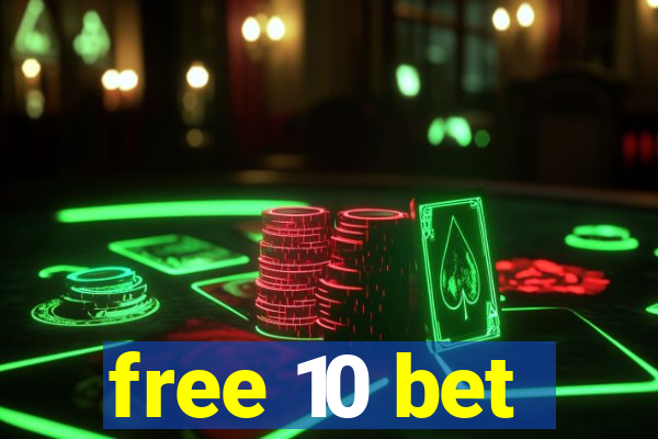 free 10 bet