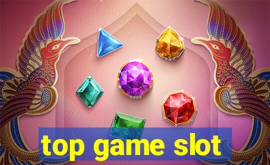 top game slot