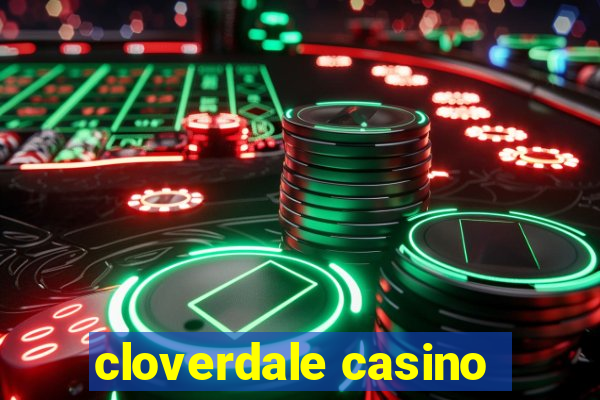 cloverdale casino