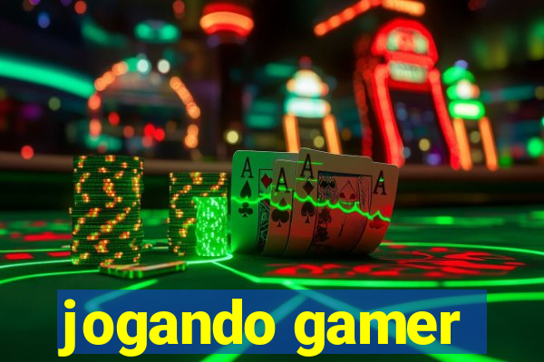 jogando gamer