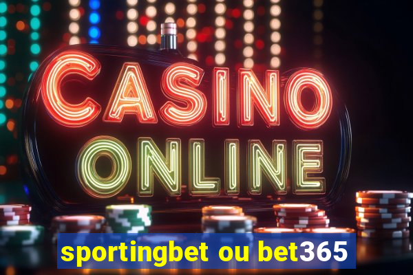 sportingbet ou bet365