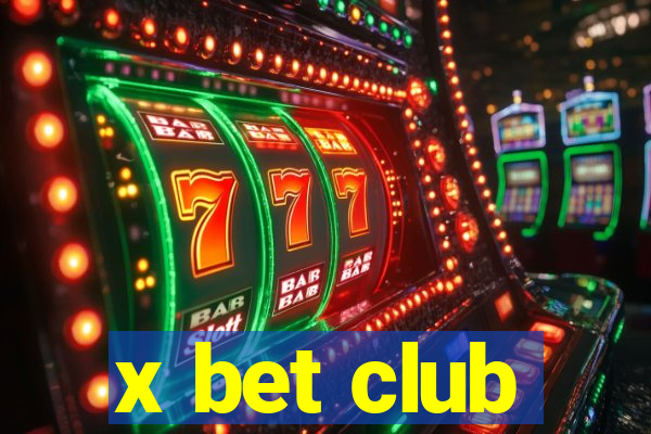 x bet club