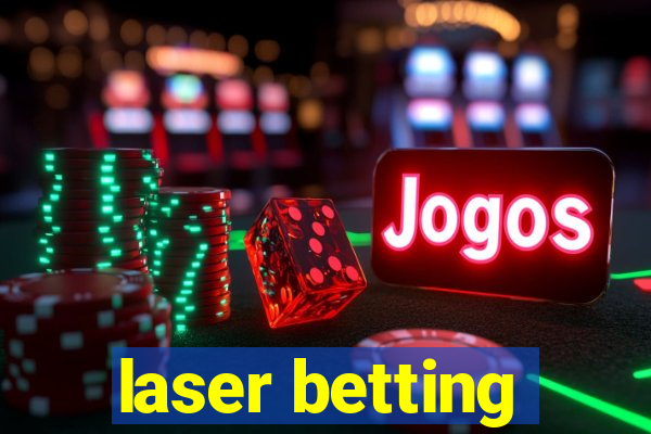 laser betting