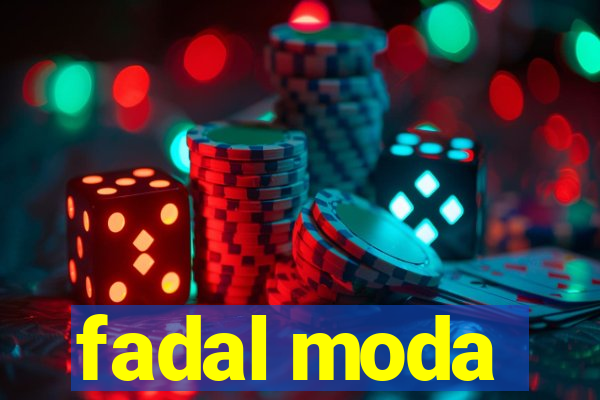 fadal moda