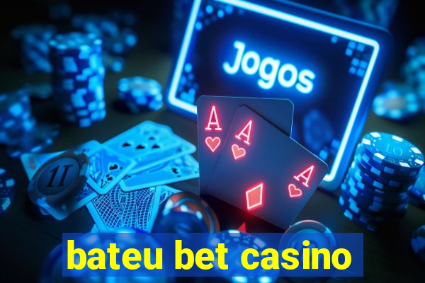 bateu bet casino