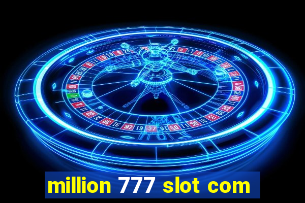 million 777 slot com