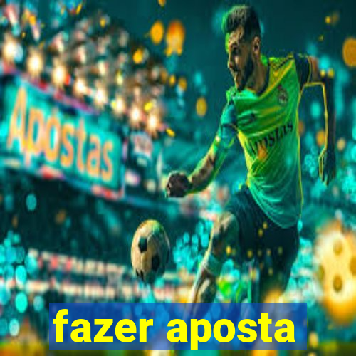 fazer aposta