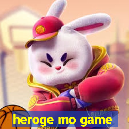 heroge mo game