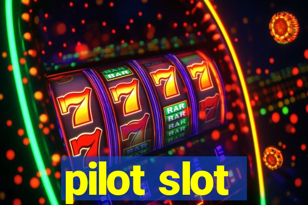 pilot slot