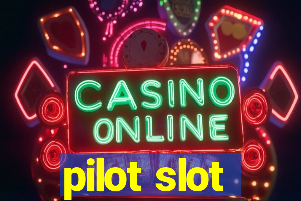 pilot slot