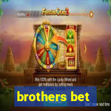 brothers bet