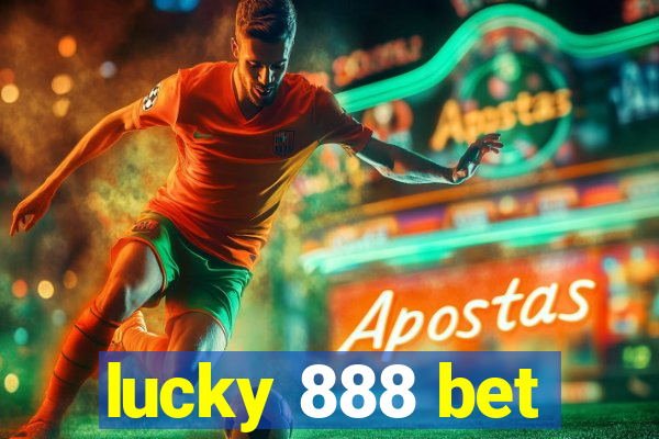 lucky 888 bet