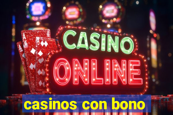 casinos con bono