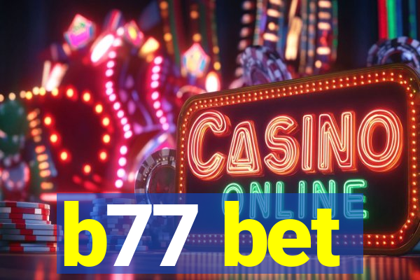 b77 bet