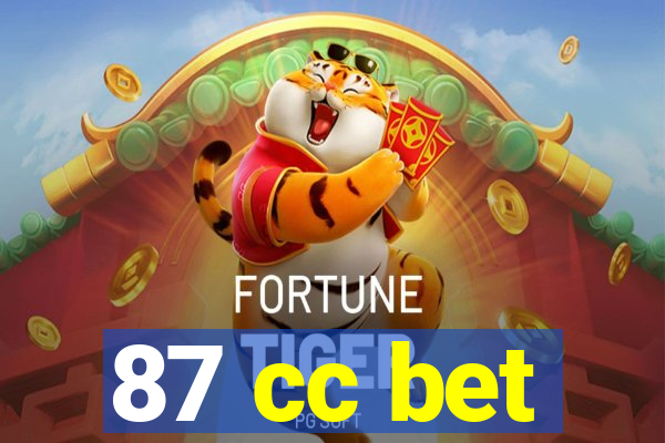 87 cc bet