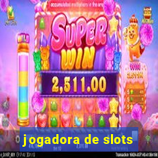 jogadora de slots