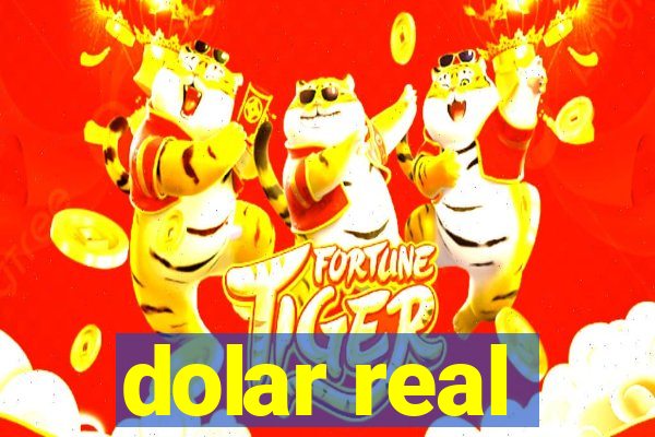 dolar real