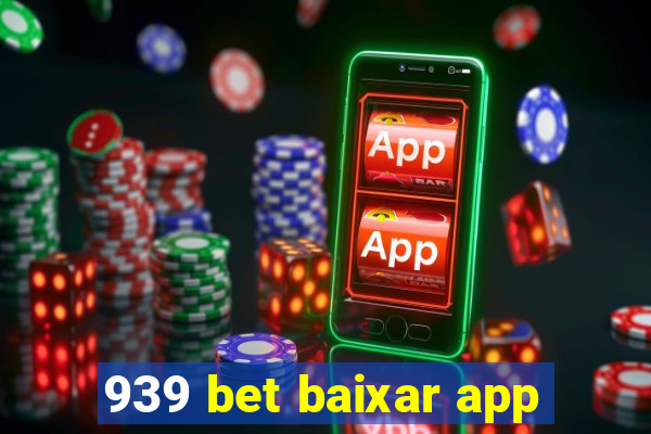 939 bet baixar app