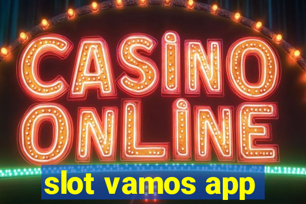 slot vamos app