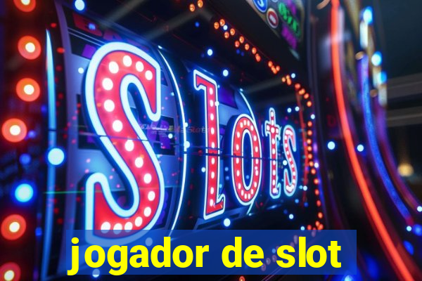 jogador de slot