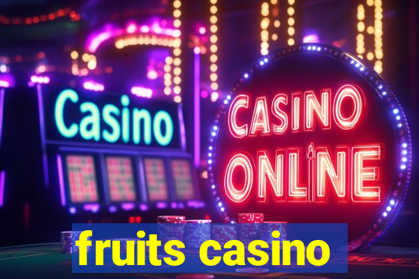 fruits casino