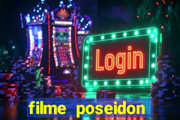 filme poseidon completo dublado