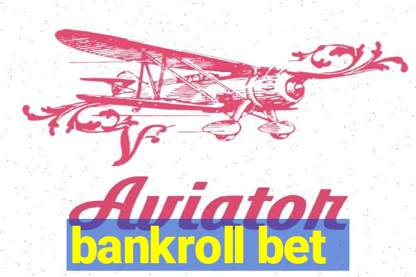 bankroll bet